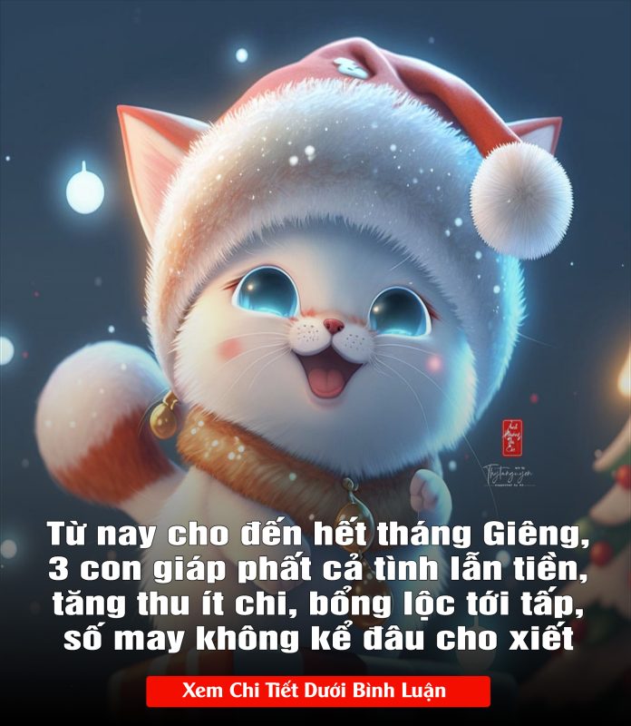 Từ nay cho đến hết tháng Giêng, 3 con giáp phất cả tình lẫn tiền, tăng thu ít chi, bổng lộc tới tấp, số may không kể đâu cho xiết1
