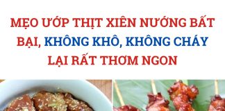 Mẹo ướp thịt xiên nướng bất bại, không khô, không cháy lại rất thơm ngon