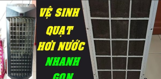 Cách vệ sinh quạt điều hòa hơi nước đơn giản, phụ nữ cũng làm ngơn ơ