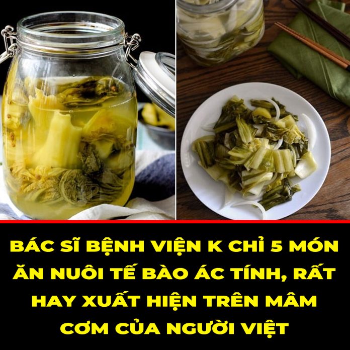 BÁC SĨ BỆNH VIỆN K CHỈ 5 MÓN ĂN NUÔI TẾ BÀO ÁC TÍNH, RẤT HAY XUẤT HIỆN TRÊN MÂM CƠM CỦA NGƯỜI VIỆT