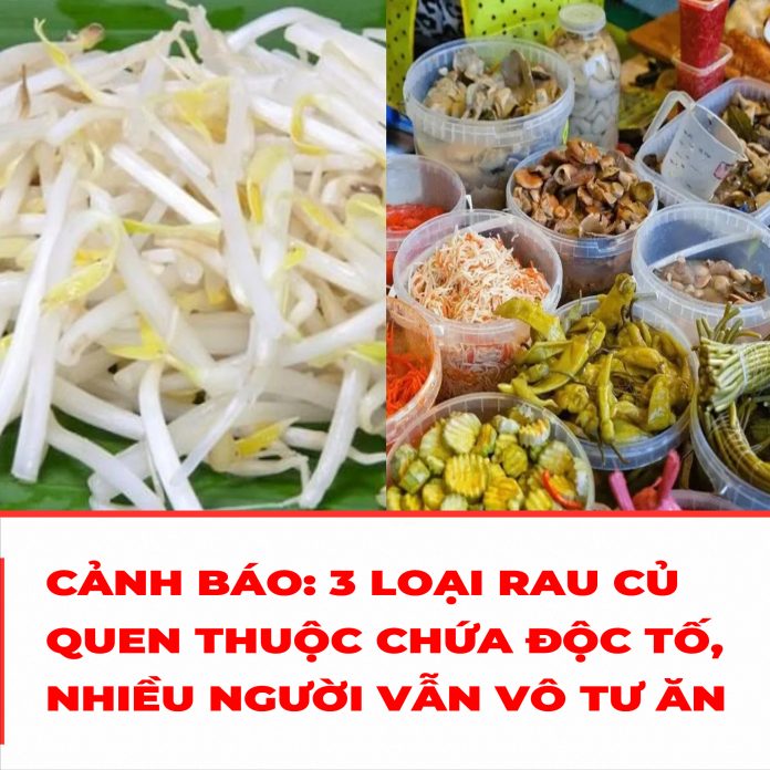 CẢNH BÁO 3 LOẠI RAU CỦ QUEN THUỘC CHỨA ĐỘC TỐ, NHIỀU NGƯỜI VẪN VÔ TƯ ĂN