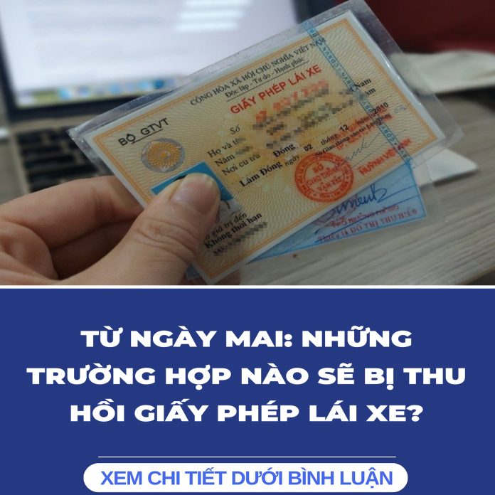 TỪ NGÀY MAI NHỮNG TRƯỜNG HỢP NÀO SẼ BỊ THU HỒI GIẤY PHÉP LÁI XE1