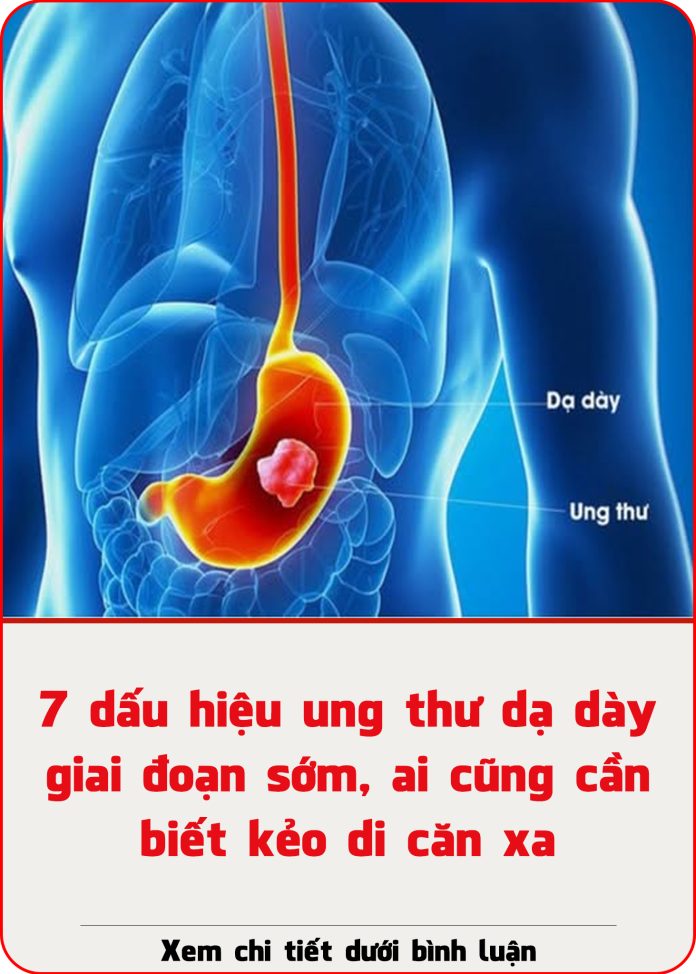 7-dau-hieu-ung-thu-da-day-giai-doan-som-ai-cung-can-biet-keo-di-can-xa