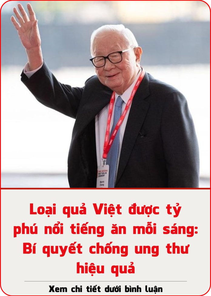 loai-qua-viet-duoc-ty-phu-noi-tieng-an-moi-sang-bi-quyet-chong-ung-thu-hieu-qua